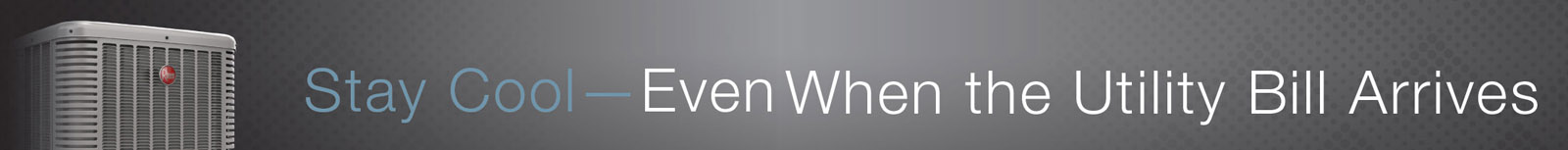 Stay Cool—Even When the Utility Bill Arrives
