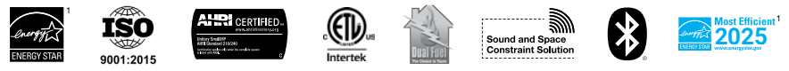 ISO 9001:2015, EnerGuide. ENERGY STAR, AHRI Certified, cULus Listed, Bluetooth