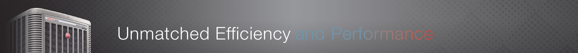 Unmatched Efficiency and Performance